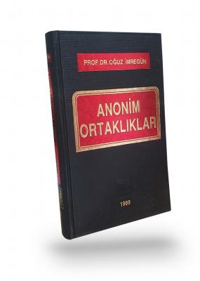 ANONİM ORTAKLIKLAR 4.BASKI ( İMREGÜN ) Prof. Dr. Oğuz İMREGÜN