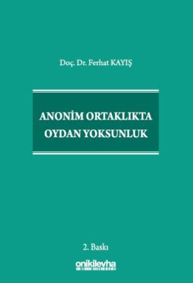 Anonim Ortaklıkta Oydan Yoksunluk 2.BASKI Ferhat Kayış