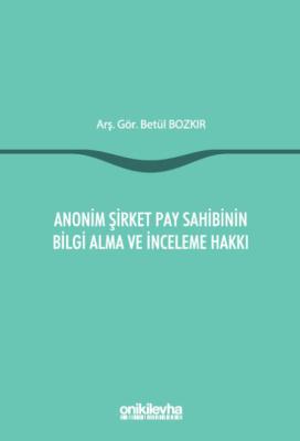 Anonim Şirket Pay Sahibinin Bilgi Alma ve İnceleme Hakkı
