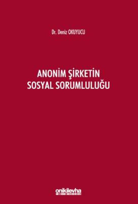 Anonim Şirketin Sosyal Sorumluluğu ( OKUYUCU ) Deniz Okuyucu