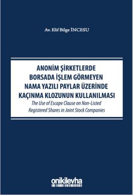 Anonim Şirketlerde Borsada İşlem Görmeyen Nama Yazılı Paylar Üzerinde 