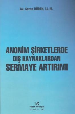 Anonim Şirketlerde Dış Kaynaklardan Sermaye Artırımı