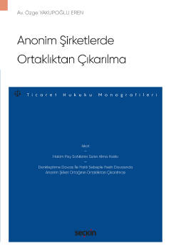 Anonim Şirketlerde Ortaklıktan Çıkarılma AV. ÖZGE YAKUPOĞLU EREN