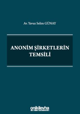 Anonim Şirketlerin Temsili Av.Yavuz Selim GÜNAY