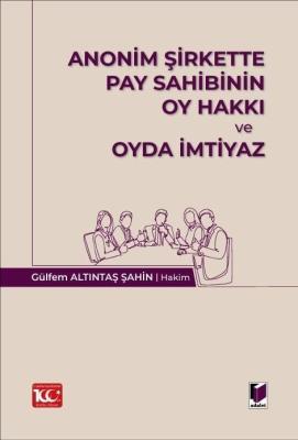 Anonim Şirkette Pay Sahibinin Oy Hakkı ve Oyda İmtiyaz