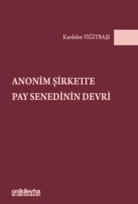 Anonim Şirkette Pay Senedinin Devri Kardelen Yiğitbaşı