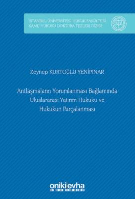 Antlaşmaların Yorumlanması Bağlamında Uluslararası Yatırım Hukuku ve H