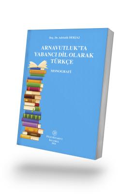 Arnavutluk'ta Yabancı Dil Olarak Türkçe Monografi