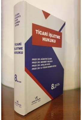 Ticari İşletme Hukuku Kısaltılmış 8.Bası (Ülgen-Helvacı-Kaya-Nomer-Ert