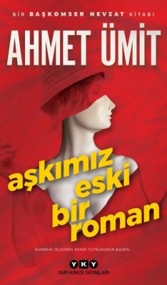 Aşkımız Eski Bir Roman 7.BASKI ( ÜMİT ) Ahmet Ümit