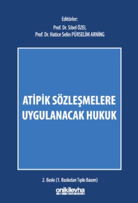Atipik Sözleşmelere Uygulanacak Hukuk 2.BASKI
