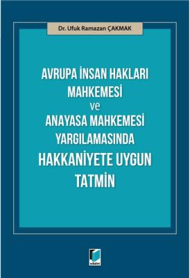 Avrupa İnsan Hakları Mahkemesi ve Anayasa Mahkemesi Yargılamasında Hak