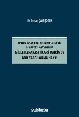 Avrupa İnsan Hakları Sözleşmesi'nin 6. Maddesi Kapsamında Milletlerara