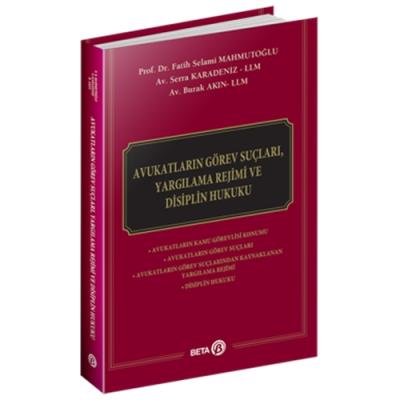 Avukatların Görev Suçları, Yargılama Rejimi ve Disiplin Hukuku Prof. D