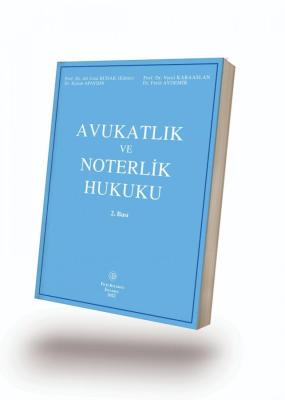 AVUKATLIK VE NOTERLİK HUKUKU 2.BASKI Prof. Dr. Ali Cem BUDAK