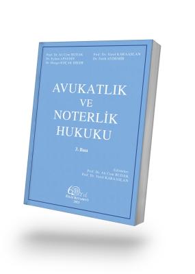 AVUKATLIK VE NOTERLİK HUKUKU 3.BASKI Prof. Dr. Ali Cem BUDAK