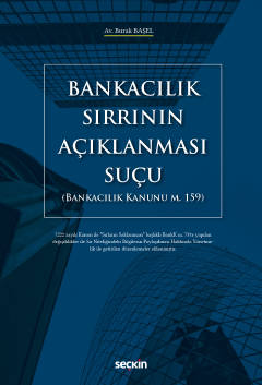 Bankacılık Sırrının Açıklanması Suçu Burak Başel