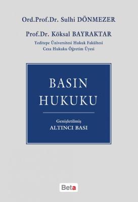 Basın Hukuku 6.BASKI ( DÖNMEZER-BAYRAKTAR ) Ord. Prof. Dr. Sulhi Dönme