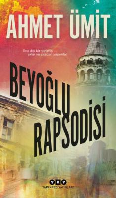 Beyoğlu Rapsodisi 6.BASKI ( ÜMİT ) Ahmet Ümit