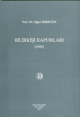 Bilirkişi Raporları 1992 Prof. Dr. Oğuz İMREGÜN