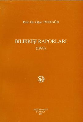 Bilirkişi Raporları 1993 Prof. Dr. Oğuz İMREGÜN