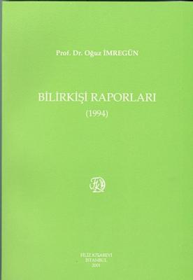 Bilirkişi Raporları 1994 Prof. Dr. Oğuz İMREGÜN