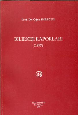 Bilirkişi Raporları 1997 Prof. Dr. Oğuz İMREGÜN