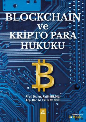 Blockchain ve Kripto Para Hukuku Prof. Dr. Fatih Bilgili