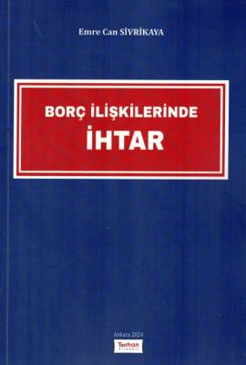 Borç İlişkilerinde İhtar Emre Can Sivrikaya