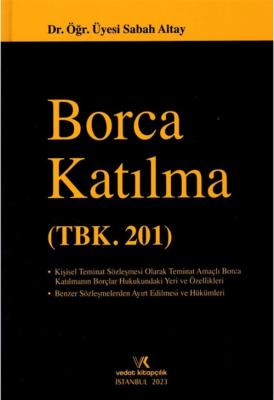 Borca Katılma (TBK. 201) Dr. Öğr. Üyesi Sabah ALTAY