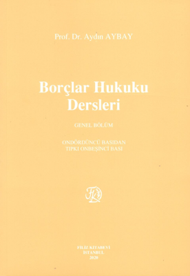 Borçlar Hukuku Dersleri Prof. Dr. Aydın AYBAY