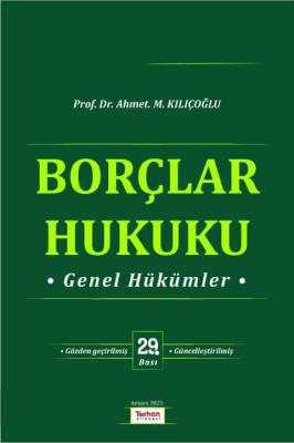 Borçlar Hukuku Genel Hükümler Ahmet M Kılıçoğlu