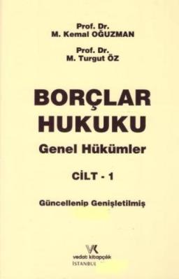 Borçlar Hukuku Genel Hükümler Cilt 1 23.BASKI M. Kemal Oğuzman