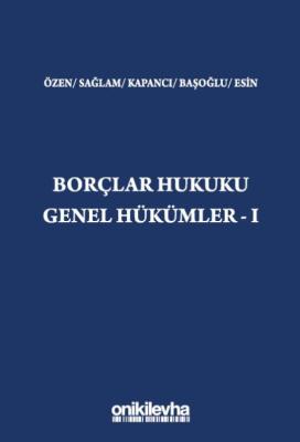 Borçlar Hukuku Genel Hükümler - I Burak Özen