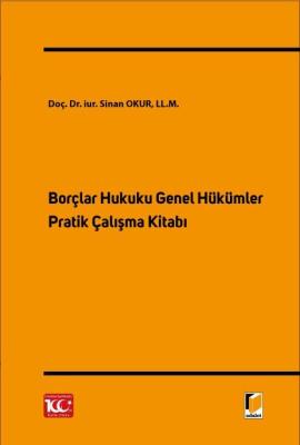 Borçlar Hukuku Genel Hükümler Pratik Çalışma Kitabı 2.Baskı