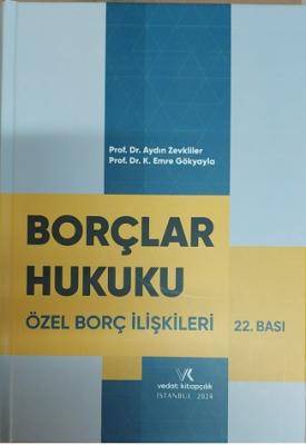 Borçlar Hukuku - Özel Borç İlişkileri 22.Baskı Prof. Dr. Aydın ZEVKLİL