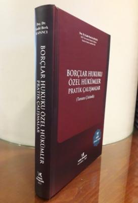 Borçlar Hukuku Özel Hükümler Pratik Çalışmalar Doç. Dr. KADİR BERK KAP
