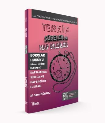 TERKİP Borçlar Hukuku Kapsamında Süreler ve Hap Bilgiler El Kitabı Sam