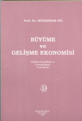 Büyüme ve Gelişme Ekonomisi Prof. Dr. Mükerrem HİÇ