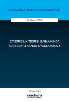Caydırıcılık Teorisi Bağlamında 6284 Sayılı Kanun Uygulamaları