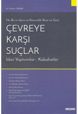 Ne Bis ın İdem ve Kanunilik İlkesi'ne Göre Çevreye Karşı Suçlar İdari 