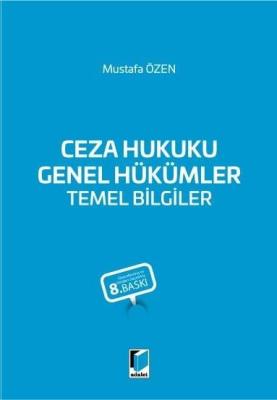 Ceza Hukuku Genel Hükümler Temel Bilgiler 8.baskı Prof. Dr. Mustafa Öz