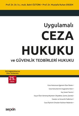 Ceza Hukuku ve Güvenlik Tedbirleri Hukuku 25.BASKI Prof. Dr. Bahri Özt