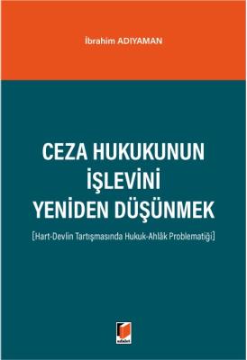 Ceza Hukukunun İşlevini Yeniden Düşünmek İbrahim Adıyaman