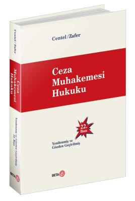 Ceza Muhakemesi Hukuku.22 BASKI Nur Centel;Hamide Zafer