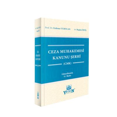Ceza Muhakemesi Kanunu Şerhi (CMK) 11.BASKI Prof. Dr. Erdener YURTCAN