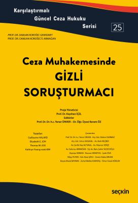 Ceza Muhakemesinde Gizli soruşturmacı Prof. Dr. Kayıhan İÇEL
