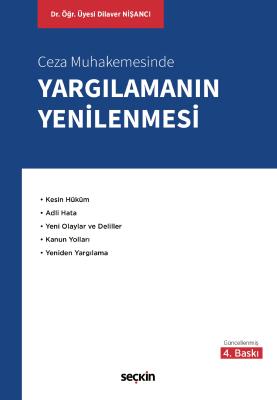 Ceza Muhakemesinde Yargılamanın Yenilenmesi 4.BASKI Dr. Öğr. Üyesi Dil