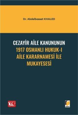 Cezayir Aile Kanununun 1917 Osmanlı Hukuk-I Aile Kararnamesi ile Mukay