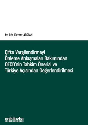 ÇİFTE VERGİLENDİRMEYİ ÖNLEME ANLAŞMALARI BAKIMINDAN OECD'NİN TAHKİM ÖN